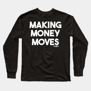 Money Moves (w) Long Sleeve T-Shirt